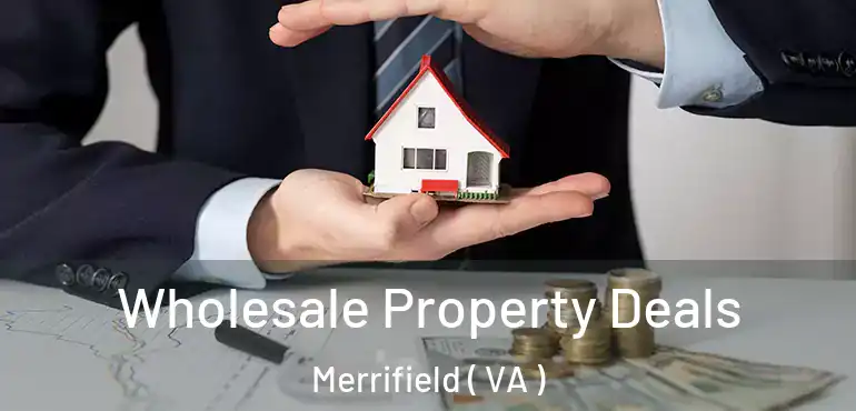  Wholesale Property Deals Merrifield ( VA )