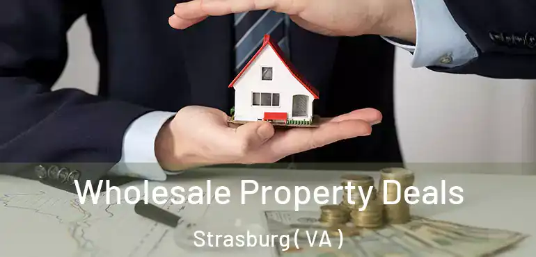  Wholesale Property Deals Strasburg ( VA )
