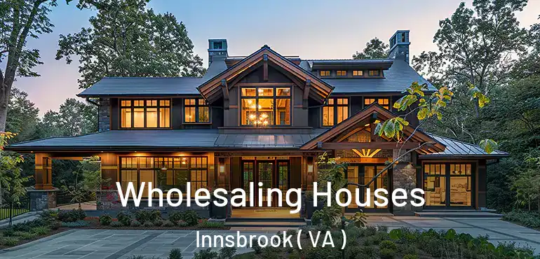  Wholesaling Houses Innsbrook ( VA )