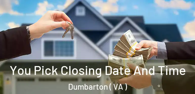  You Pick Closing Date And Time Dumbarton ( VA )
