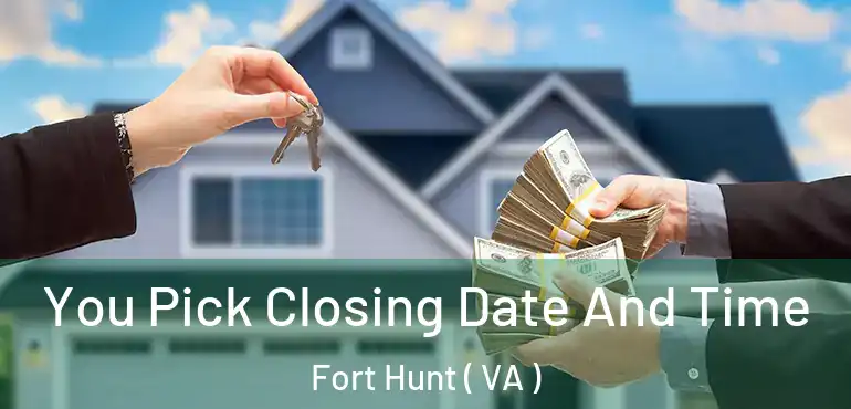  You Pick Closing Date And Time Fort Hunt ( VA )
