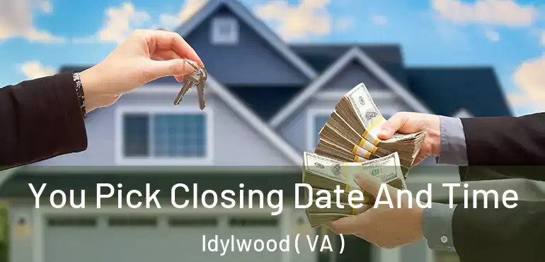  You Pick Closing Date And Time Idylwood ( VA )