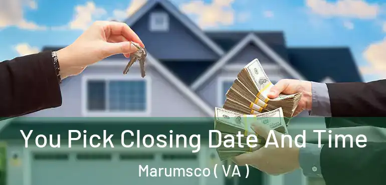  You Pick Closing Date And Time Marumsco ( VA )
