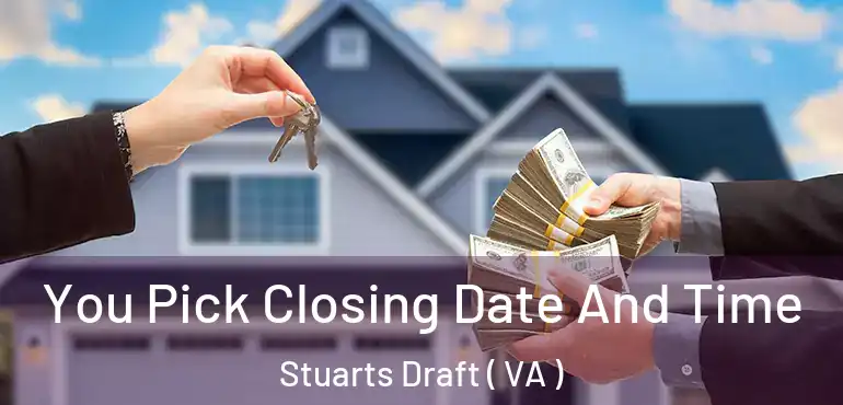  You Pick Closing Date And Time Stuarts Draft ( VA )
