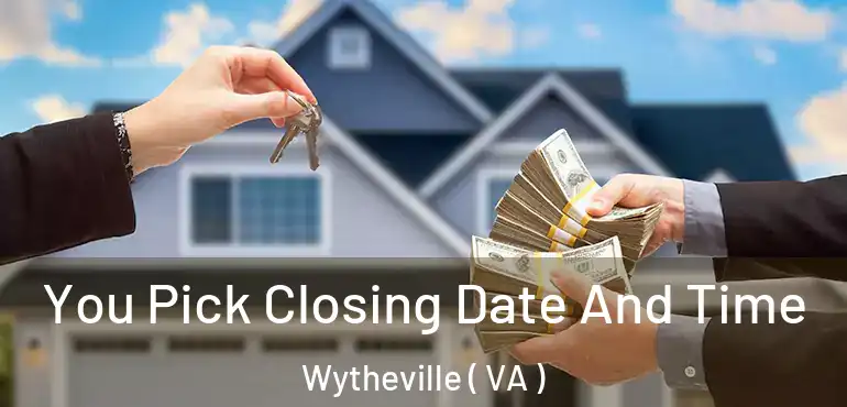  You Pick Closing Date And Time Wytheville ( VA )